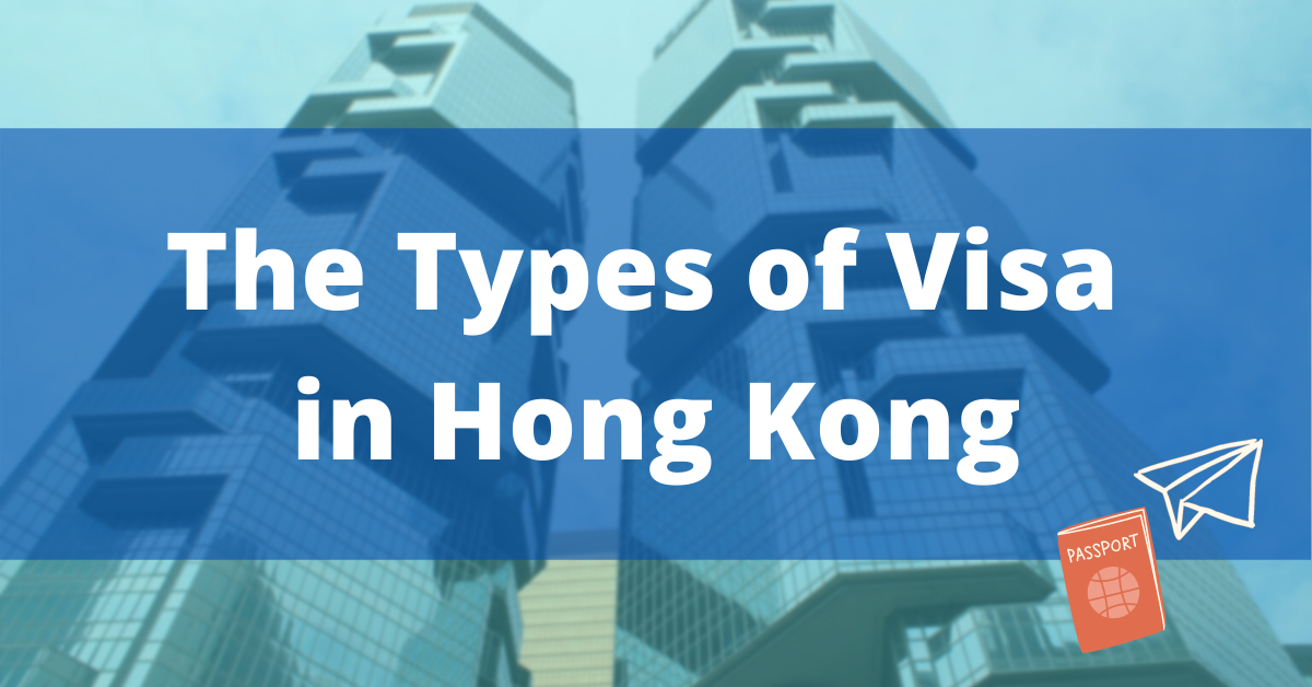 Types of Visa in Hong Kong